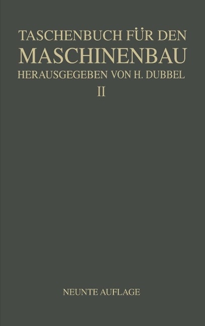 Taschenbuch für den Maschinenbau - H. Baer, Na Kurrein, K. Lachmann, Fr. Oesterlen, H. Dubbel