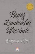 Cover-Bild zum Titel 'Beyaz Zambaklar Ülkesinde' von 'Grigoriy Spiridonovich Petrov'