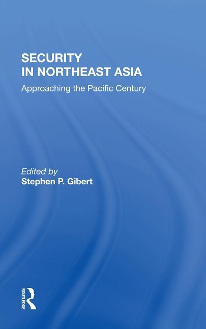 Security In Northeast Asia - Stephen P Gibert