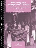 Cover-Bild zum Titel 'Not Only The Dangerous Trades' von 'Barbara Harrison'