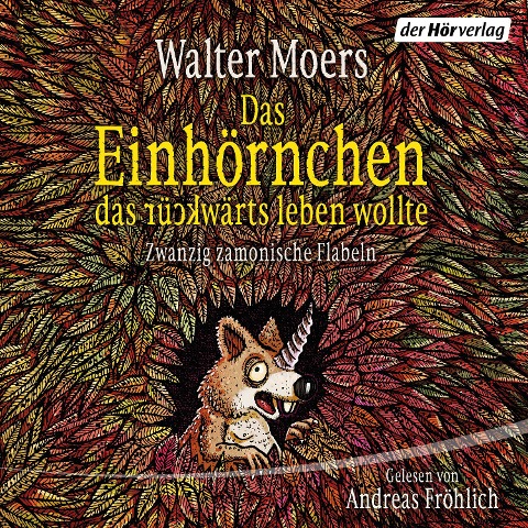 Das Einhörnchen, das rückwärts leben wollte - Walter Moers