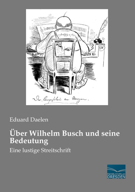 Über Wilhelm Busch und seine Bedeutung - Eduard Daelen