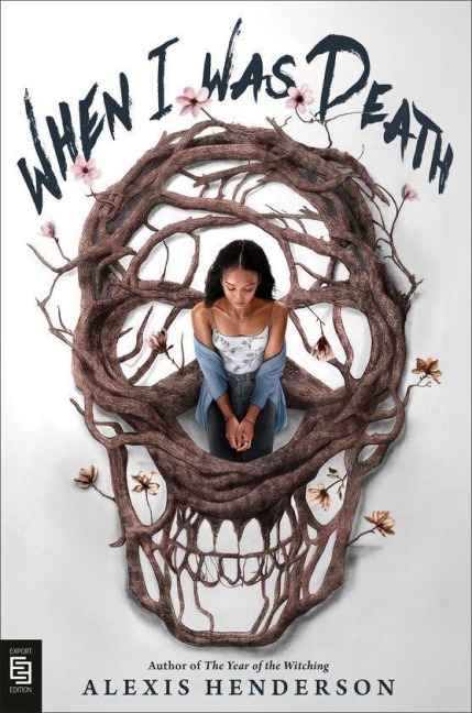 When I Was Death - Alexis Henderson