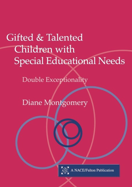 Gifted and Talented Children with Special Educational Needs - Diane Montgomery