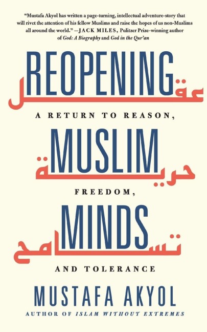Reopening Muslim Minds - Mustafa Akyol