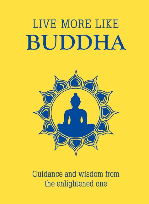 Live More Like Buddha - Summersdale Publishers