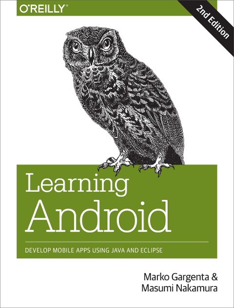 Learning Android - Marko Gargenta, Masumi Nakamura