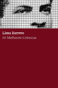 Cover-Bild zum Titel '10 Melhores Crônicas - Lima Barreto' von 'Lima Barreto, Lima Barreto, August Nemo'