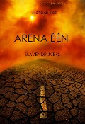 Arena Één: Slavendrijvers (Boek #1 van de Overlevingstrilogie) - Morgan Rice