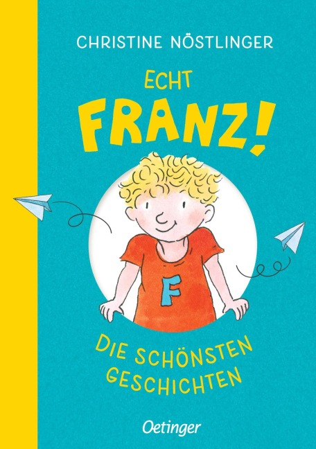 Echt Franz! - Christine Nöstlinger
