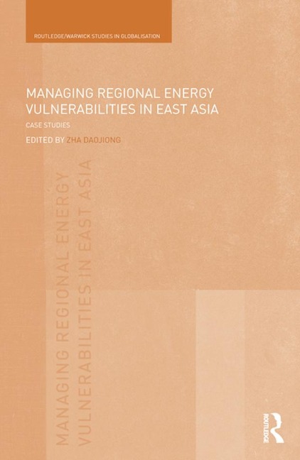 Managing Regional Energy Vulnerabilities in East Asia - 