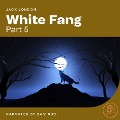 White Fang (Part 5) - Jack London