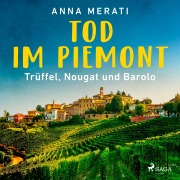 Cover-Bild zum Titel 'Tod im Piemont ¿ Trüffel, Nougat und Barolo' von 'Anna Merati'