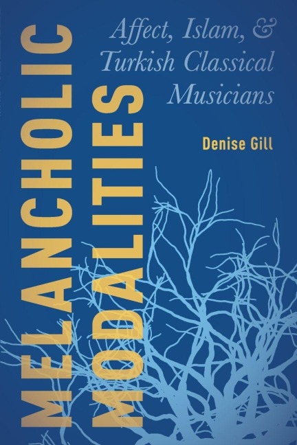 Melancholic Modalities - Denise Gill