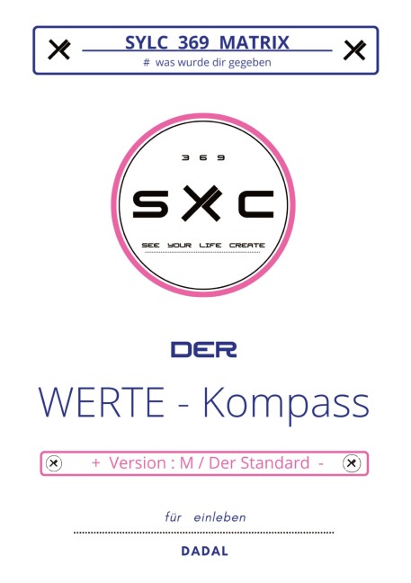SYLC 369 MATRIX : Der WERTE - Kompass / Version : M / Der Standard - Dadal