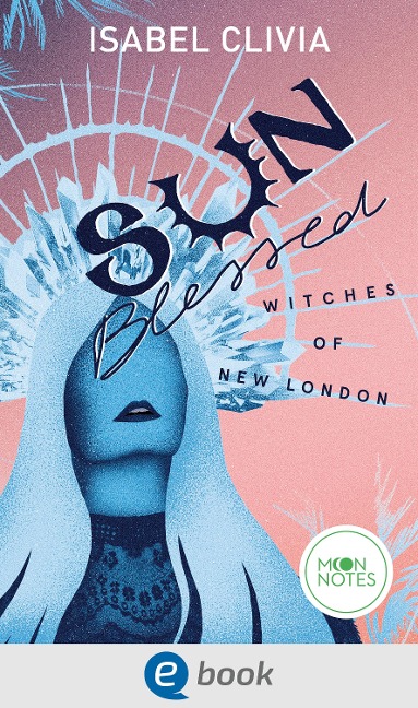 Witches of New London 1. Sunblessed - Isabel Clivia