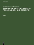 Cover-Bild zum Titel 'Staatliche Museen zu Berlin. Forschungen und Berichte. Band 5' von ''