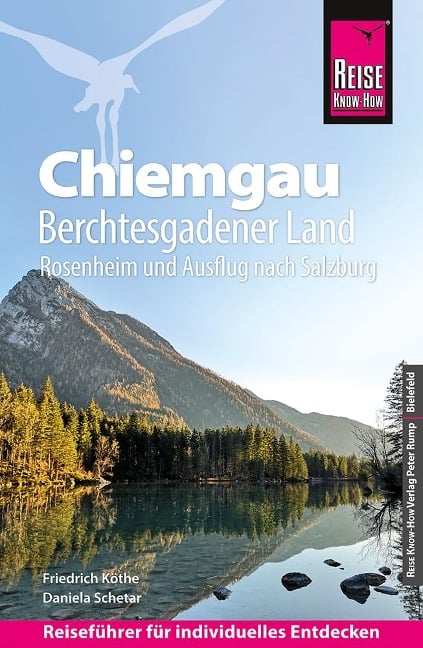 Reise Know-How Reiseführer Chiemgau, Berchtesgadener Land (mit Rosenheim und Ausflug nach Salzburg) - Friedrich Köthe, Daniela Schetar