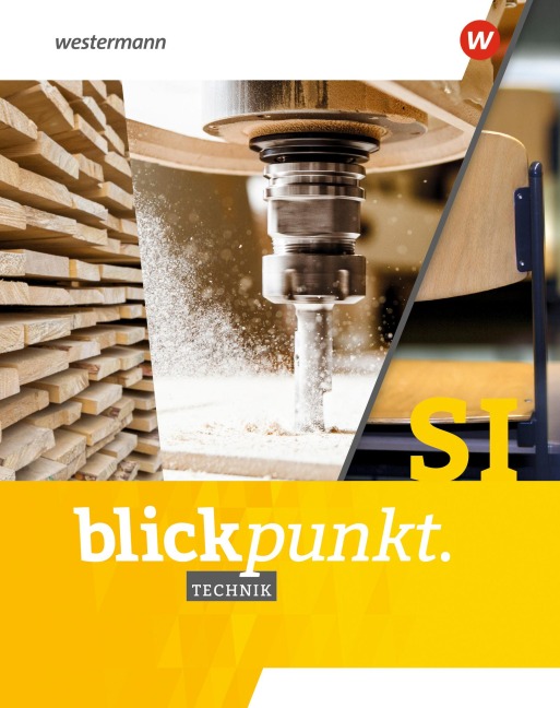 Blickpunkt Technik 7-10. Gesamtband. Für Baden-Württemberg, Nordrhein-Westfalen und Niedersachsen - 