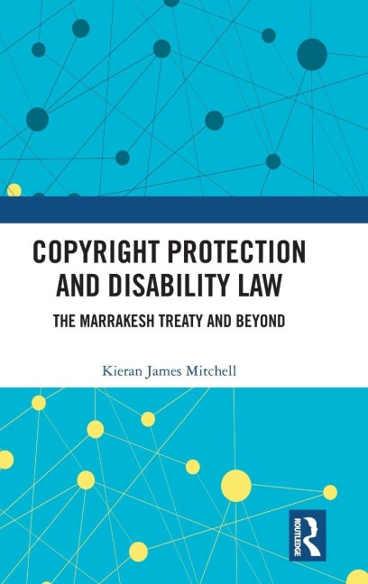 Copyright Protection and Disability Law - Kieran James Mitchell