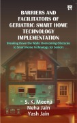 Cover-Bild zum Titel 'Barriers and Facilitators of Geriatric Smart Home Technology Implementation' von 'S. K. Meena, Neha Jain, Yash Jain'