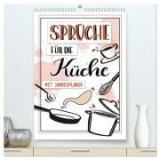 Cover-Bild zum Titel 'Sprüche für die Küche. Mit Jahresplaner (hochwertiger Premium Wandkalender 2026 DIN A2 hoch), Kunstdruck in Hochglanz' von 'Christine B-B Müller'
