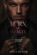 Cover-Bild zum Titel 'Burn Me Slowly: Dunkle Mafia Romance (Deutsche Ausgabe)' von 'Anya S. G'