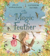 Cover-Bild zum Titel 'The Magic Feather' von 'Julia Donaldson'