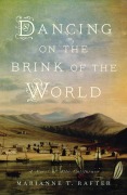 Cover-Bild zum Titel 'Dancing on the Brink of the World' von 'Marianne T Rafter'