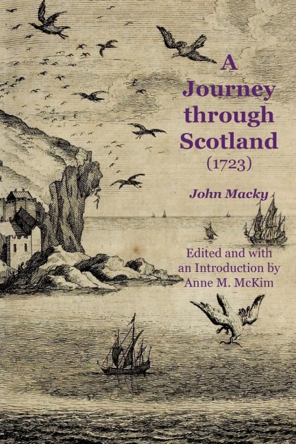 A Journey through Scotland (1723) - John Macky