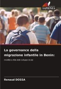 Cover-Bild zum Titel 'La governance della migrazione infantile in Benin:' von 'Renaud Dossa'