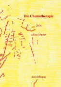 Cover-Bild zum Titel 'Die Chemotherapie' von 'Alissa Maurer'