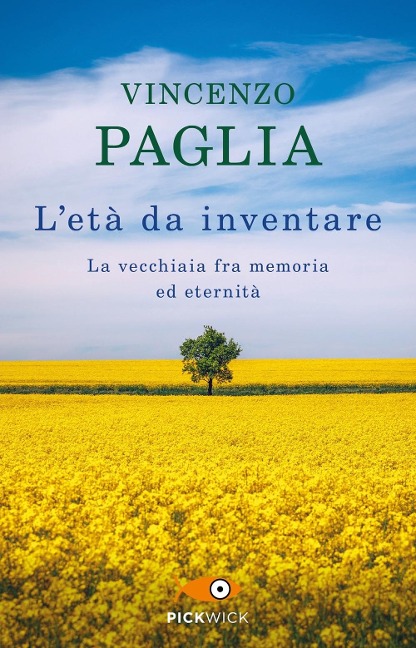 L' età da inventare. La vecchiaia fra memoria ed eternità - Vincenzo Paglia