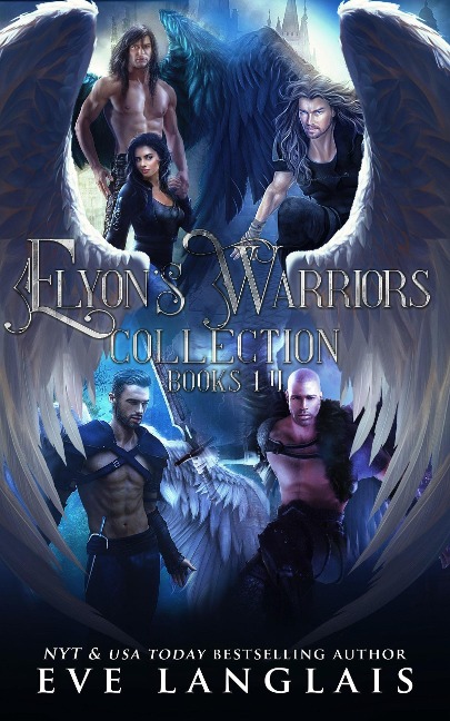 Elyon's Warriors Collection : Books 1 - 4 - Eve Langlais