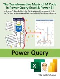The Transformative Magic of M Code in Power Query Excel & Power Bi - Mike Girvin