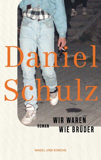 Wir waren wie Brüder - Daniel Schulz