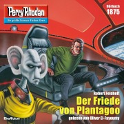 Cover-Bild zum Titel 'Perry Rhodan 1875: Der Friede von Plantagoo' von 'Robert Feldhoff'