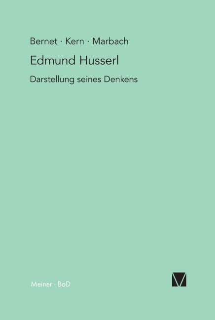 Edmund Husserl - Darstellung seines Denkens - Rudolf Bernet, Iso Kern, Eduard Marbach