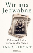 Cover-Bild zum Titel 'Wir aus Jedwabne' von 'Anna Bikont'
