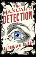 The Manual of Detection - Jedediah Berry