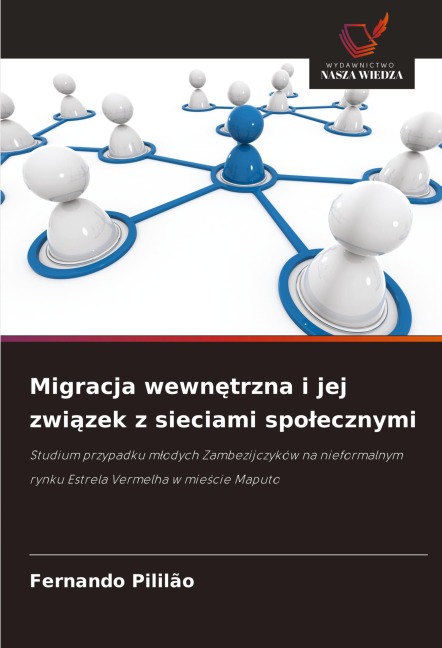 Migracja wewn¿trzna i jej zwi¿zek z sieciami spo¿ecznymi - Fernando Pililão