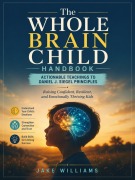 Cover-Bild zum Titel 'The Whole Brain Child Handbook' von 'Jake Williams'