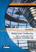 Cover-Bild zum Titel 'Design your Community! Wie sich mit Design Thinking Partizipation neu gestalten lässt' von 'Lisa Wegener'