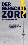 Cover-Bild zum Titel 'Der gerechte Zorn' von 'Gunnar Schupelius'