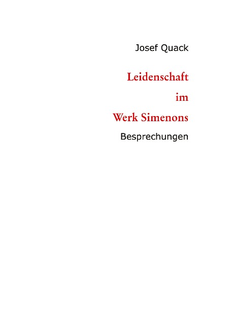 Leidenschaft im Werk Simenons - Josef Quack
