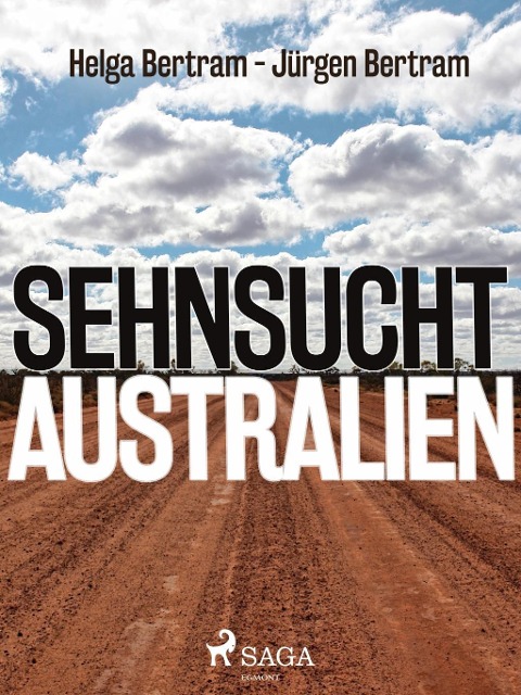 Sehnsucht Australien - Jürgen Bertram, Helga Bertram