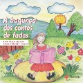 Cover-Bild zum Titel 'A bagunça dos contos de fadas' von 'Ana Paula Freitas Souza Brandão Tinoco'