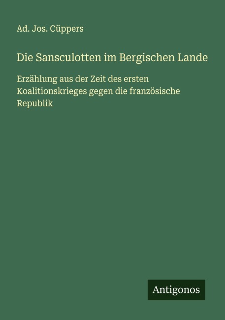 Die Sansculotten im Bergischen Lande - Ad. Jos. Cüppers