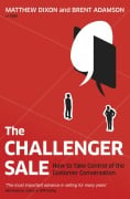 Cover-Bild zum Titel 'The Challenger Sale' von 'Matthew Dixon, Brent Adamson'