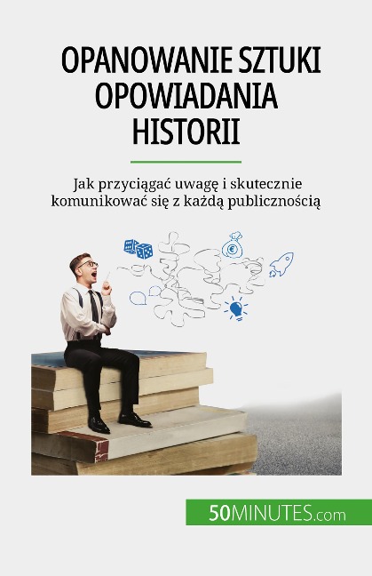 Opanowanie sztuki opowiadania historii - Nicolas Martin